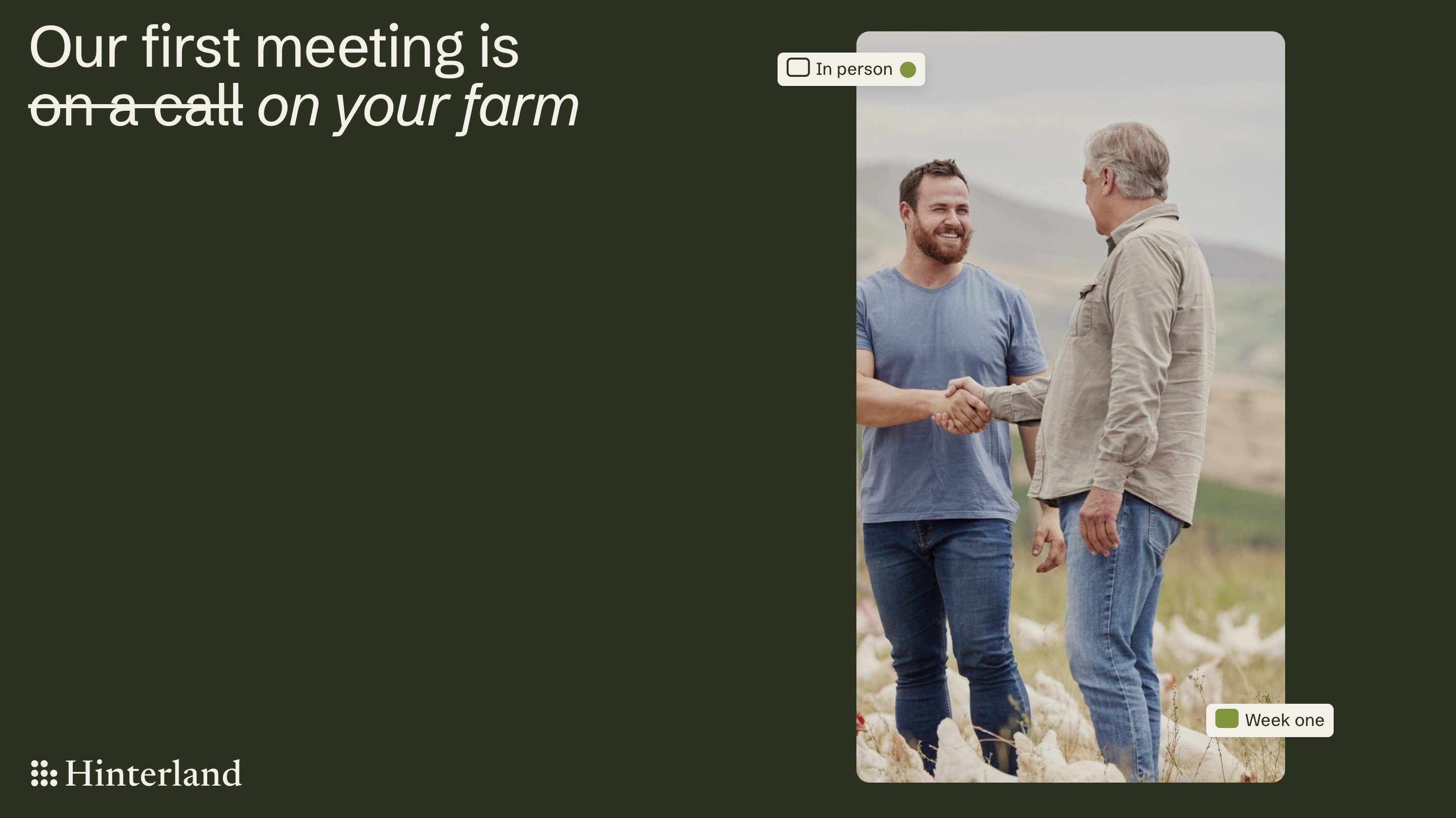 Our first meeting is on your farm, beside two farmers shaking hands